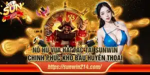 Nổ hũ vua hải tặc tại Sunwin – Chinh phục kho báu huyền thoại